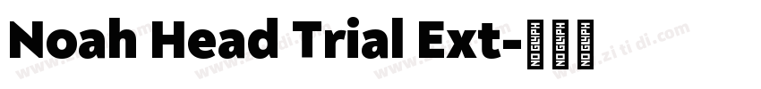 Noah Head Trial Ext字体转换